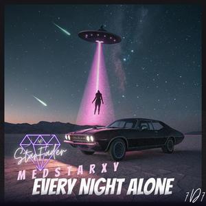 Every Night Alone (feat. Medstarxy) (Rmx StarFader ViBe)