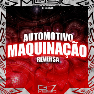 Automotivo Maquinação Reversa (Explicit)