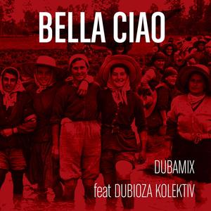 Bella Ciao (feat. Dubioza Kolektiv)