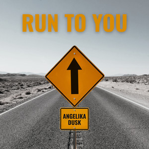 Run To You