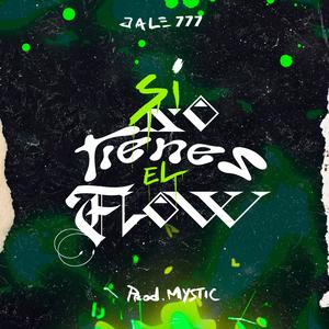 Si No Tienes El Flow (Explicit)