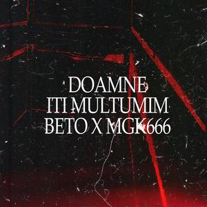 DOAMNE ITI MULTUMIM(feat. MGK666) (Explicit)