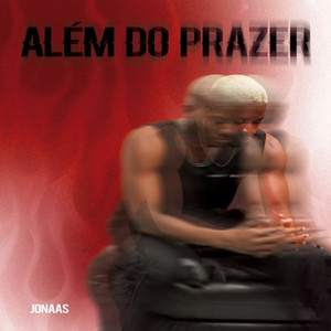 Além Do Prazer (Explicit)