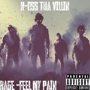 Rage (Feel My Pain) (Explicit)