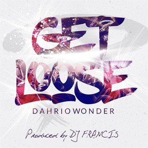 Get Loose (feat. DJ Francis)