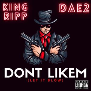 Dont likem (feat. Dae2) [Explicit]