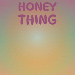Honey Thing