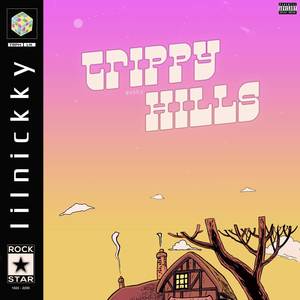 Trippy Hills (Explicit)