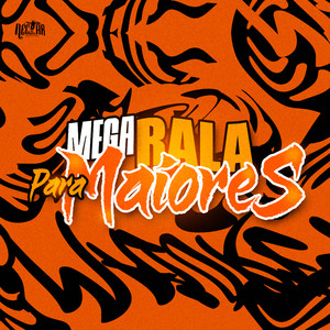 Mega Rala Para Maiores (Explicit)