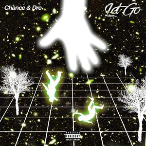 let go! (feat. Chance) (Explicit)