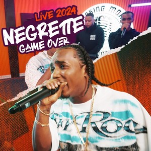 Negrette Game Over Live 2024 (Explicit)