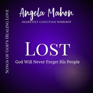 Lost (God Will Never Forget His People)