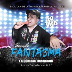 La Cumbia Cachonda (feat. Sonido Fantasma C. J.) [En vivo]