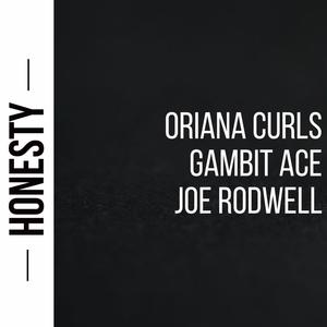 Honesty (feat. Oriana Curls & Gambit Ace) (Explicit)