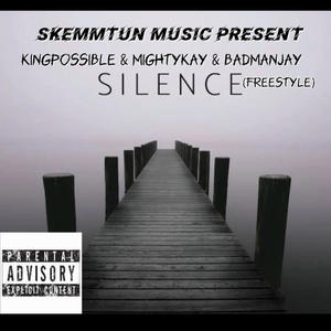 Silence (Freestyle) (feat. Mighty Kay & Badmanjay) (Explicit)