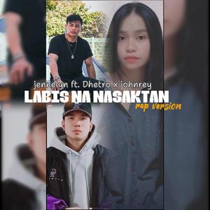 Labis Na Nasaktan Rap (feat. Jennelyn Yabu & Dhetro) [Explicit]