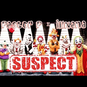 S U S P E C T(feat. Pastor P) (Explicit)