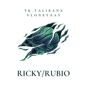 RICKY/RUBIO (feat. Vlonetaay) [Explicit]