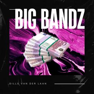 BIG BANDZ (Explicit)