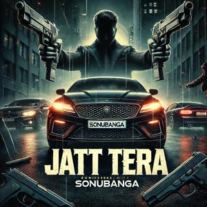 Jatt Tera (Explicit)