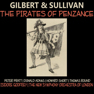 Gilbert, Sullivan: The Pirates of Penzance