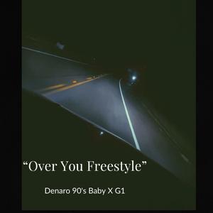 Over You Freestyle (feat. G1) (Explicit)