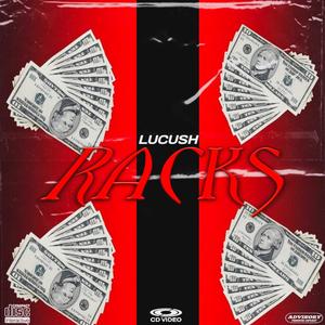 Racks(feat. Lucush) (Explicit)