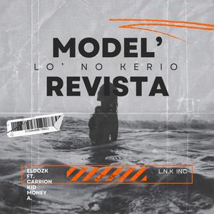 Model' Revista (feat. Eleeneka , Carrion & Kidmoney)