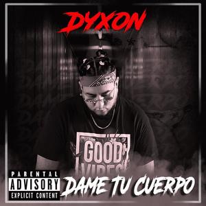 Dame Tu Cuerpo (Explicit)