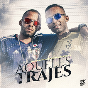 Aqueles Trajes (Explicit)