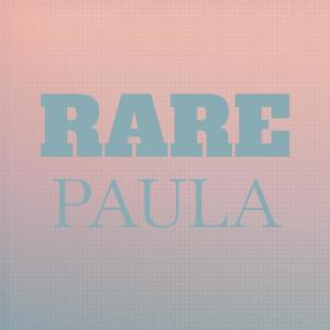 Rare Paula