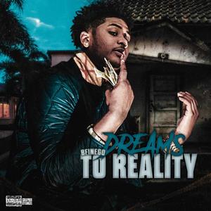 Dreams To Reality (Explicit)