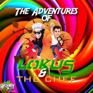 The Adventures of Lokus & The Chef