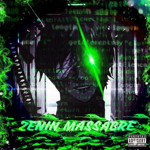 ZENIN MASSACRE (Explicit)