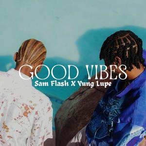 Good Vibes (Explicit)