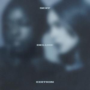 Sexy (Deluxe Edition) [Explicit]
