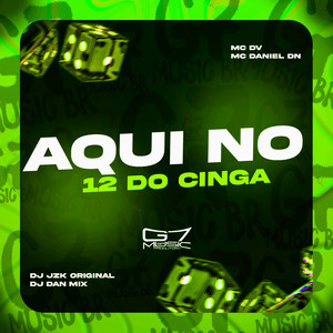 Aqui no 12 do Cinga (Explicit)