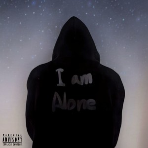 I Am Alone (prod. by YOGAS) [Explicit]