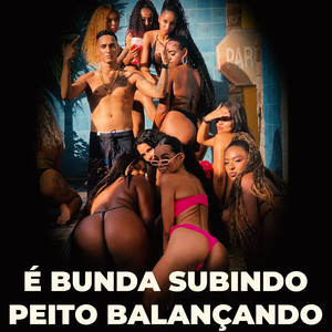 É Bunda Subindo Peito Balançando