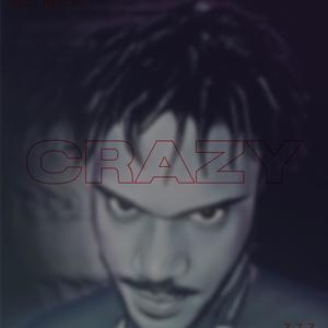 Crazy (Explicit)