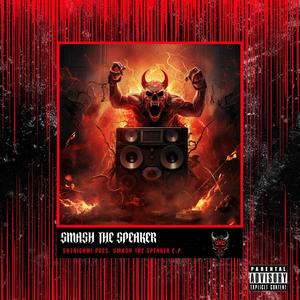 Smash The Speaker EP