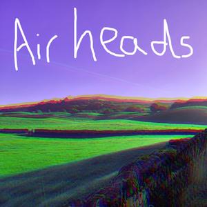 Airheads (feat. Joshya) [Explicit]