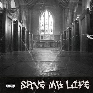 Save My Life (feat. 44Rose) [Explicit]