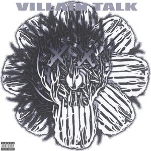 Villain Talk (feat. Phd Goops, Benzo & Juski) [Explicit]