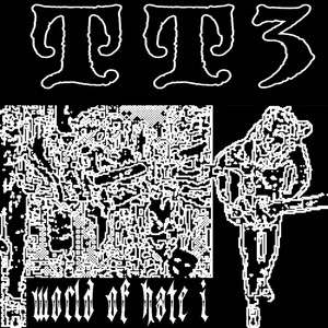 World of Hate I