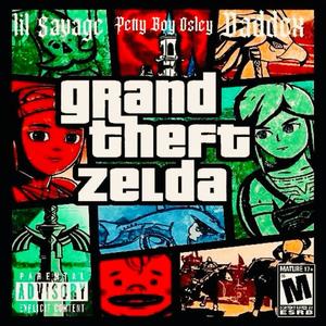 Grand Theft Zelda (feat. Daddex & Petty Boy Osley) (Remix|Explicit)