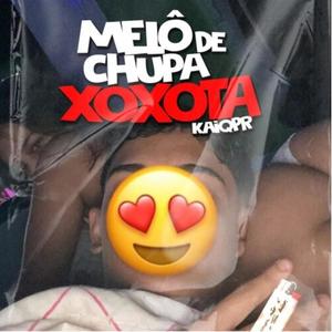 Melô de Chupa Xoxota (feat. kaiqpr)