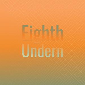 Eighth Undern