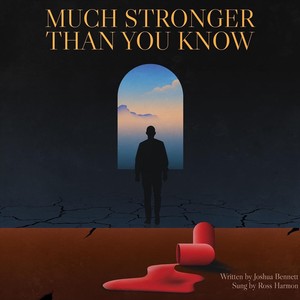 Much Stronger Than You Know (feat. Ross Harmon)