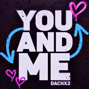 YOU AND ME (Explicit)